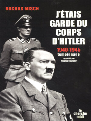 cover image of J'étais garde du corps d'Hitler--1940-1945